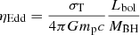 $$ \begin{aligned} \eta _{\mathrm{Edd} } = \frac{\sigma _{\rm T}}{4 \pi G m_{\rm p} c} \frac{L_{\mathrm{bol} }}{M_{\rm BH}} \end{aligned} $$