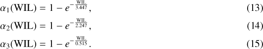 \begin{align*} \alpha_1(\textrm{WIL}) =1- e^{-\frac{\textrm{WIL}}{3.447}},\\ \alpha_2(\textrm{WIL}) =1- e^{-\frac{\textrm{WIL}}{2.247}},\\ \alpha_3(\textrm{WIL}) =1- e^{-\frac{\textrm{WIL}}{0.515}}. \end{align*}