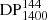 $ \mathrm{DP}_{1400}^{144} $