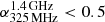 $ \alpha^{\mathrm{1.4\,GHz}}_{\mathrm{325\,MHz}} < 0.5 $