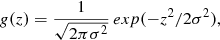 $$ \begin{aligned} g(z) = \frac{1}{\sqrt{2\pi \sigma ^2}}\, exp (-z^2/2\sigma ^2 ), \end{aligned} $$