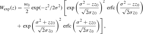 $$ \begin{aligned}&W_{\mathrm{exp}}(z) = \frac{w_0}{2}\,\mathrm{exp}(-z^2/2\sigma ^2)\left[\mathrm{exp}\left( \frac{\sigma ^2 - zz_0}{\sqrt{2}{\sigma z_0}} \right) ^2 \,\mathrm{erfc}\left(\frac{\sigma ^2-zz_0}{\sqrt{2}\sigma z_0} \right) \right. \nonumber \\&\qquad \qquad + \left. \mathrm{exp}\left( \frac{\sigma ^2 + zz_0}{\sqrt{2}{\sigma z_0}} \right) ^2 \,\mathrm{erfc}\left(\frac{\sigma ^2+zz_0}{\sqrt{2}\sigma z_0} \right)\right], \end{aligned} $$