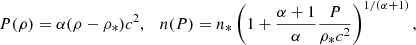 Mathematical equation: $$ \begin{aligned} P(\rho )=\alpha (\rho - \rho _*)c^2, \quad n(P) = n_* \left(1+\frac{\alpha +1}{\alpha }\frac{P}{\rho _*c^2}\right)^{1/(\alpha +1)}, \end{aligned} $$