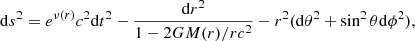 Mathematical equation: $$ \begin{aligned} \mathrm{d}s^2=e^{\nu (r)} c^2 \mathrm{d}t^2 - \frac{\mathrm{d}r^2}{1-2GM(r)/rc^2} - r^2(\mathrm{d}\theta ^2 + \sin ^2\theta \mathrm{d}\phi ^2), \end{aligned} $$