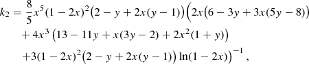 Mathematical equation: $$ \begin{aligned} k_2&= \frac{8}{5}x^5 (1-2x)^2 \bigl ( 2-{ y} + 2x({ y}-1)\bigr ) \Bigl ( 2x \bigl ( 6 -3{ y} +3x(5{ y}-8)\bigr ) \Bigr . \nonumber \\&\quad + 4x^3 \left( 13 -11{ y} + x(3{ y} -2) + 2x^2(1+{ y}) \right) \nonumber \\&\quad \left.+ 3(1-2x)^2 \bigl ( 2 - { y} + 2x({ y}-1)\bigr ) \ln (1-2x) \right)^{-1}, \end{aligned} $$