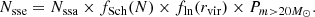 $$ \begin{aligned} N_{\rm sse} = N_{\rm ssa} \times f_{\rm Sch}(N) \times f_{\rm ln}(r_{\rm vir}) \times P_{m>20M_\odot }. \end{aligned} $$