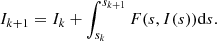 $$ \begin{aligned} I_{k+1}=I_k+\int _{s_k}^{s_{k+1}}F(s,I(s))\mathrm{d}s.\nonumber \end{aligned} $$
