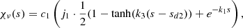 $$ \begin{aligned} \chi _{\nu }(s)= c_1\left(j_1\cdot \frac{1}{2}(1-\tanh (k_3(s-s_{d2}))+e^{-k_1s}\right), \end{aligned} $$