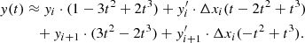 $$ \begin{aligned} y(t)&\approx y_i\cdot (1-3t^2+2t^3) + y_i^\prime \cdot \Delta x_i(t-2t^2+t^3)\nonumber \\&\quad + y_{i+1}\cdot (3t^2-2t^3) + y_{i+1}^\prime \cdot \Delta x_i(-t^2+t^3). \end{aligned} $$