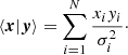 $$ \begin{aligned} \left\langle \boldsymbol{x} | \boldsymbol{y} \right\rangle = \sum \limits ^N_{i=1} \frac{x_i y_i}{\sigma ^2_i}\cdot \end{aligned} $$