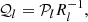 $$ \begin{aligned} \mathcal{Q} _l=\mathcal{P} _lR^{-1}_l, \end{aligned} $$