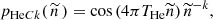 $$ \begin{aligned} p_{\mathrm{He} Ck}(\,\widetilde{n}\,)=\cos \left( 4\pi T_\mathrm{He} \widetilde{n}\right) \widetilde{n}^{-k}, \end{aligned} $$