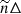 $ \widetilde{n}\Delta $