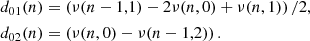 $$ \begin{aligned} d_{01}(n)&=\left(\nu (n-1,1)-2\nu (n,0)+\nu (n,1)\right)/2, \\ d_{02}(n)&=\left(\nu (n,0)-\nu (n-1,2)\right). \end{aligned} $$