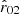 $ \hat{r}_{02} $