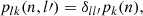 $$ \begin{aligned} p_{lk}(n,l\prime ) = \delta _{ll\prime } p_{k}(n), \end{aligned} $$