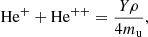 $$ \begin{aligned} \mathrm{He}^{+}+ \mathrm{He}^{++} = \frac{Y \rho }{4 m_{\rm u}}, \end{aligned} $$