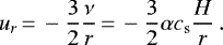 \begin{equation*} u_r \,{=}\, -\frac{3}{2} \frac{\nu}{r} \,{=}\, -\frac{3}{2} \alpha c_{\textrm{s}} \frac{H}{r} \, .\end{equation*}