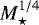 $M_{\star}^{1/4}$