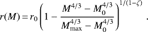\begin{equation*} r(M) \,{=}\, r_0 \left( 1 - \frac{M^{4/3}-M_0^{4/3}}{M_{\textrm{max}}^{4/3}-M_0^{4/3}} \right)^{1/(1-\zeta)} \, . \end{equation*}
