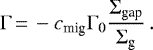 \begin{equation*} \Gamma \,{=}\, -c_{\textrm{mig}} \Gamma_0 \frac{\Sigma_{\textrm{gap}}}{\Sigma_{\textrm{g}}} \, . \end{equation*}