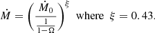 $$ \begin{aligned} {\dot{M}} =\bigg ( \frac{{\dot{M}}_{0} }{ \frac{1}{1 - \Omega }}\bigg )^{\xi } \,\,\,\mathrm{where} \,\,\,\xi = 0.43. \end{aligned} $$