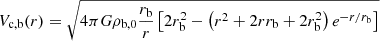Mathematical equation: $$ \begin{aligned} V_\mathrm{c,b} (r)= \sqrt{ 4 \pi G \rho _\mathrm{b,0} \frac{r_\mathrm{b} }{r} \left[ 2 r_\mathrm{b} ^2 - \left( r^2 + 2 r r_\mathrm{b} + 2 r_\mathrm{b} ^2 \right) e^{-r/r_\mathrm{b} } \right] } \end{aligned} $$