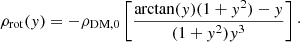 Mathematical equation: $$ \begin{aligned} \rho _\mathrm{rot} (y) = - \rho _\mathrm{DM,0} \left[ \frac{\arctan (y)(1+y^2)-y}{(1+y^2)y^3} \right] \cdot \end{aligned} $$