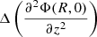 Mathematical equation: $ \Delta \left( \frac{\partial^2 \Phi(R,0)}{\partial z^2} \right) $