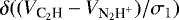 ${\delta}((V_{\textrm{C}_2\textrm{H}}-V_{\textrm{N}_2\textrm{H}^&#x002B;})/{\sigma}_1)$