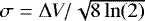 $\mathrm{\sigma}=\Delta V/\sqrt{8\ln(2)}$