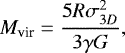 \begin{equation*} M_{\textrm{vir}} = \frac{5R\mathrm{\sigma}^2_{3D}}{3\mathrm{\gamma} G}, \end{equation*}