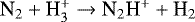 ${\textrm{N}_2&#x002B;\textrm{H}_3^&#x002B;\to {\textrm{N}}_2\textrm{H}^&#x002B;&#x002B;\textrm{H}_2}$