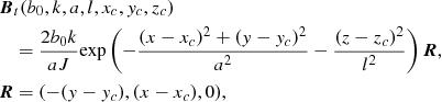Mathematical equation: $$ \begin{aligned}&\nonumber {\boldsymbol{B}}_t(b_0,k,a,l,x_c,{ y}_{c},z_{c})\\&\quad =\frac{2 b_0 k}{a J}\mathrm{exp} \left(-\frac{(x-x_{c})^2+({ y}-{ y}_{c})^2}{a^2}-\frac{(z-z_c)^2}{l^2}\right){\boldsymbol{R}},\\&\nonumber {\boldsymbol{R}}= (-({ y}-{ y}_c),(x-x_c),0), \end{aligned} $$