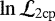 Mathematical equation: $\ln \mathcal{L}_{\mathrm{2cp}}$