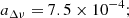 $$ \begin{aligned}&a_{\Delta \nu }= 7.5\times 10^{-4}; \end{aligned} $$