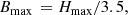 $$ \begin{aligned}&B_{\rm max}\, = H_{\rm max}/ 3.5, \end{aligned} $$