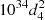 $ {10^{34}} d_4^2 $