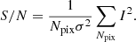 Mathematical equation: $$ \begin{aligned} S/N = \frac{1}{N_{\rm pix}\sigma ^2}\sum \limits _{N_{\rm pix}} I^2 .\end{aligned} $$