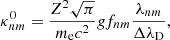 Mathematical equation: $$ \begin{aligned} \kappa _{nm}^0 = \frac{Z^2\sqrt{\pi }}{m_{\rm e} c^2} gf_{nm} \frac{\lambda _{nm}}{\Delta \lambda _{\rm D}}, \end{aligned} $$