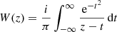 Mathematical equation: $$ \begin{aligned} \begin{split} W(z)&= \frac{i}{\pi } \int _{-\infty }^{\infty } \frac{\mathrm{e}^{-t^2}}{z - t}\,\mathrm{d}t \end{split} \end{aligned} $$