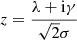 Mathematical equation: $ z = \frac{\lambda + \mathrm{i}\gamma}{\sqrt{2} \sigma} $