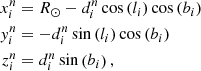 Mathematical equation: $$ \begin{aligned} \begin{split} x_{i}^{n}&=R_\odot -d_{i}^{n}\cos \left(l_{i}\right)\cos \left(b_{i}\right)\\ { y}_{i}^{n}&=-d_{i}^{n}\sin \left(l_{i}\right)\cos \left(b_{i}\right)\\ z_{i}^{n}&=d_{i}^{n}\sin \left(b_{i}\right),\\ \end{split} \end{aligned} $$