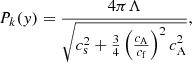 Mathematical equation: $$ \begin{aligned} P_k(y)=\frac{4\pi \Lambda }{\sqrt{c_{\rm s}^2+\frac{3}{4}\left(\frac{c_{\rm A}}{c_{\rm f}}\right)^2 c_{\rm A}^2}}, \end{aligned} $$