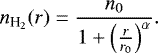 Mathematical equation: \begin{equation*} n_{\textrm{H}_2}(r) = \frac{n_0}{1+\left(\frac{r}{r_0}\right)^{\alpha}}. \end{equation*}