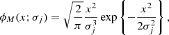 Mathematical equation: $$ \begin{aligned} \phi _{M}(x;\sigma _j)=\sqrt{\frac{2}{\pi }}\frac{x^2}{\sigma _j^3}\exp \left\{ -\frac{x^2}{2\sigma _j^2}\right\} , \end{aligned} $$