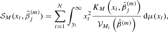 Mathematical equation: $$ \begin{aligned}&\mathcal{S} _M(x_t,\hat{\beta }_j^{(m)})=\sum _{t=1}^{N}\int _{{ y}_t}^{\infty }x_t^2\frac{K_M\left(x_t,\hat{\beta }_j^{(m)}\right)}{\mathcal{V} _{M_t}\left(\hat{\beta }^{(m)}\right)}\,\mathrm{d}\mu (x_t), \end{aligned} $$