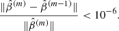 Mathematical equation: $$ \begin{aligned} \frac{\Vert \hat{\beta }^{(m)}-\hat{\beta }^{(m-1)}\Vert }{\Vert \hat{\beta }^{(m)}\Vert } < 10^{-6}. \end{aligned} $$