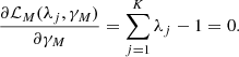 Mathematical equation: $$ \frac{{\partial {{\cal L}_M}({\lambda _j},{\gamma _M})}}{{\partial {\gamma _M}}} = \sum\limits_{j = 1}^K {{\lambda _j}} - 1 = 0. $$
