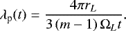 Mathematical equation: \begin{equation*}\lambda_{\textrm{p}}(t) = \frac{4 \pi r_{L}}{3\left(m-1 \right)\Omega_{L} t}. \end{equation*}